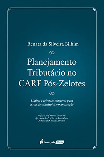 Ler Planejamento Tributário no Carf Pós-Zelotes - 2021, do autor Renata Da Silveira Bilhim Ler Planejamento Tributário no Carf Pós-Zelotes - 2021, do autor Renata Da Silveira Bilhim