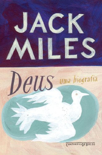 Ler Deus: uma biografia, do autor Jack Miles Ler Deus: uma biografia, do autor Jack Miles