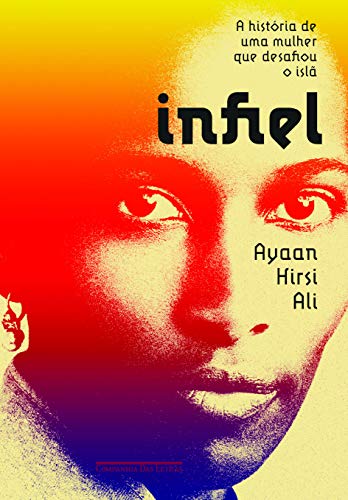 Ler Infiel, do autor Ayaan Hirsi Ali Ler Infiel, do autor Ayaan Hirsi Ali