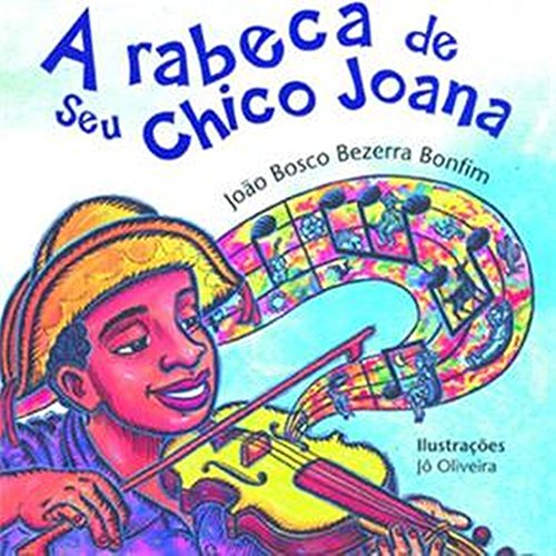 Ler A Rebeca de Seu Chico Joana, do autor João Bosco Bezerra Bonfim Ler A Rebeca de Seu Chico Joana, do autor João Bosco Bezerra Bonfim