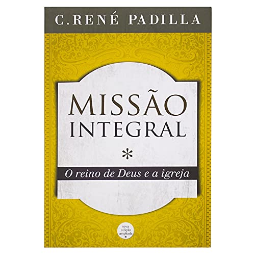 Ler Missão Integral, de C. René Padilla