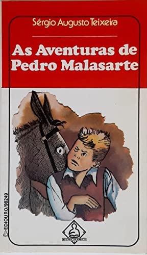 Ler As Aventuras De Pedro Malasart, do autor Sérgio Augusto Teixeira Ler As Aventuras De Pedro Malasart, do autor Sérgio Augusto Teixeira