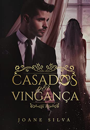 Ler Casados por vingança, do autor Joane Silva