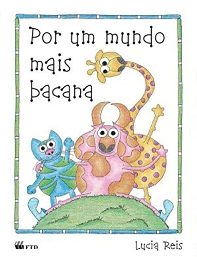 Ler Por um Mundo Mais Bacana, do autor Lucia Reis Ler Por um Mundo Mais Bacana, do autor Lucia Reis