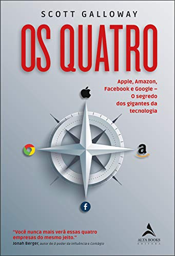 Ler Os Quatro: Apple, Amazon, Facebook e Google. O Segredo dos Gigantes da Tecnologia, do autor Scott Galloway Ler Os Quatro: Apple, Amazon, Facebook e Google. O Segredo dos Gigantes da Tecnologia, do autor Scott Galloway