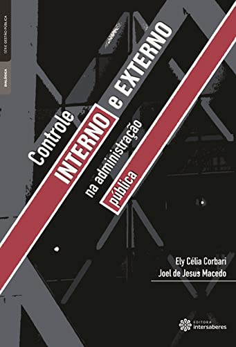 Ler Controle interno e externo na administração pública, do autor Ely Célia Corbari; Joel De Jesus Macedo Ler Controle interno e externo na administração pública, do autor Ely Célia Corbari; Joel De Jesus Macedo