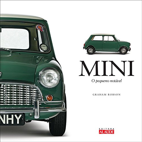 Ler Mini: O Pequeno Notável, do autor Graham Robson Ler Mini: O Pequeno Notável, do autor Graham Robson
