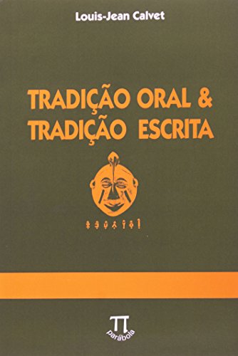 Ler Tradição Oral & Tradição Escrita, do autor Louis-Jean Calvet Ler Tradição Oral & Tradição Escrita, do autor Louis-Jean Calvet