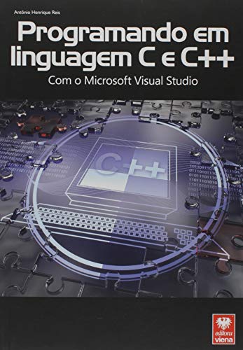 Ler Programando em Linguagem C e C++, com Microsoft Visual Studio, do autor Antônio Henrique Reis Ler Programando em Linguagem C e C++, com Microsoft Visual Studio, do autor Antônio Henrique Reis