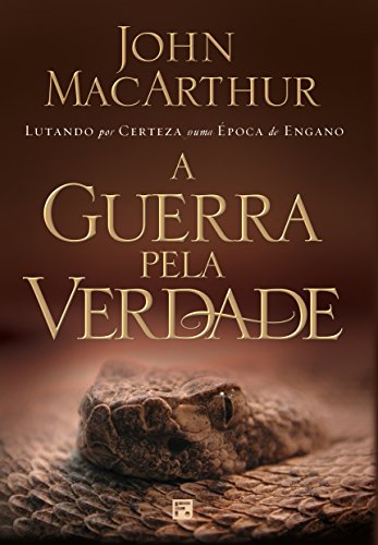 Ler A guerra pela Verdade, do autor John Macarthur Ler A guerra pela Verdade, do autor John Macarthur