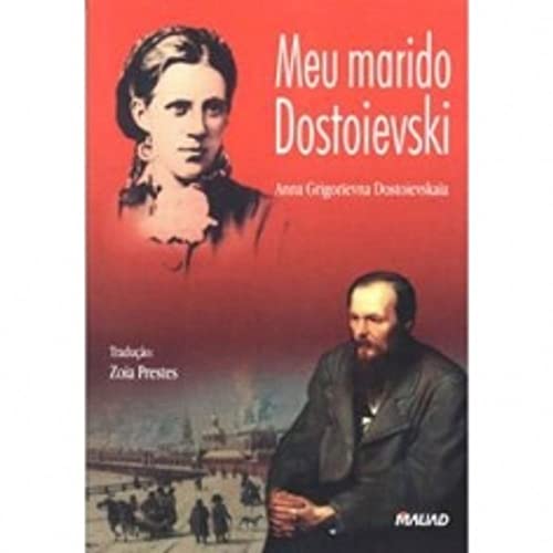 Ler Meu Marido Dostoievski, do autor Anna Grigorievna Dostoievskaia Ler Meu Marido Dostoievski, do autor Anna Grigorievna Dostoievskaia