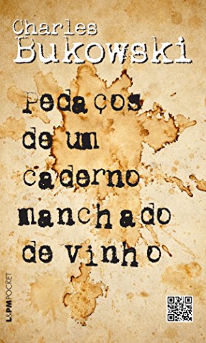 Ler Pedaços de um Caderno Manchado de Vinho, do autor Charles Bukowski Ler Pedaços de um Caderno Manchado de Vinho, do autor Charles Bukowski