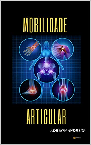 Ler Mobilidade Articular, do autor Adilson Andrade Ler Mobilidade Articular, do autor Adilson Andrade