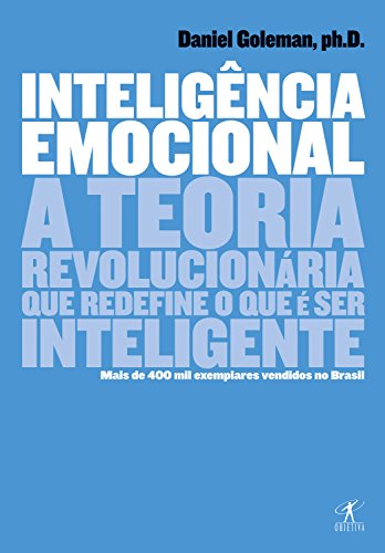 Ler Inteligência emocional: A teoria revolucionária que redefine o que é ser inteligente, do autor Daniel Goleman Ler Inteligência emocional: A teoria revolucionária que redefine o que é ser inteligente, do autor Daniel Goleman