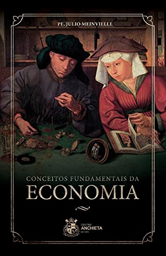 Ler Conceitos Fundamentais Da Economia, do autor Pe. Julio Meinvielle Ler Conceitos Fundamentais Da Economia, do autor Pe. Julio Meinvielle