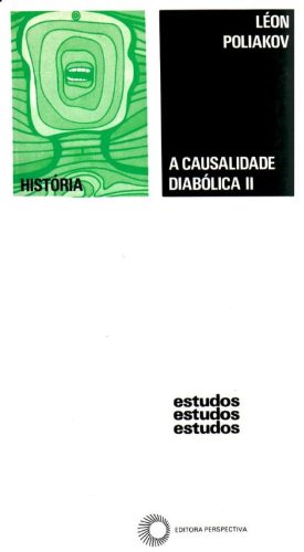 Ler A causalidade diabólica II, do autor Leon Poliakov Ler A causalidade diabólica II, do autor Leon Poliakov