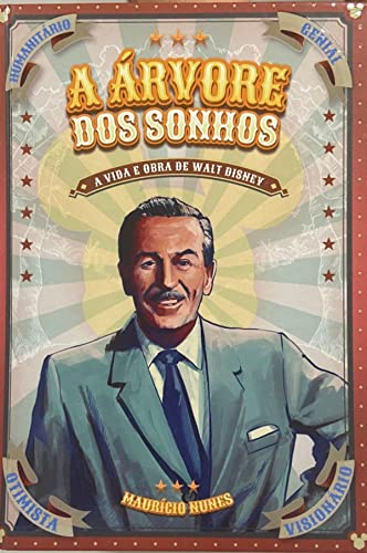 Ler A Árvore dos sonhos - A vida e obra de Walt Disney, do autor Mauricio Nunes Ler A Árvore dos sonhos - A vida e obra de Walt Disney, do autor Mauricio Nunes