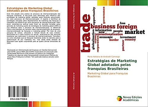 Ler Estratégias de Marketing Global adotadas pelas franquias Brasileiras: Marketing Global para Franquias Brasileiras, de Maria Adriana de Andrade Camargo