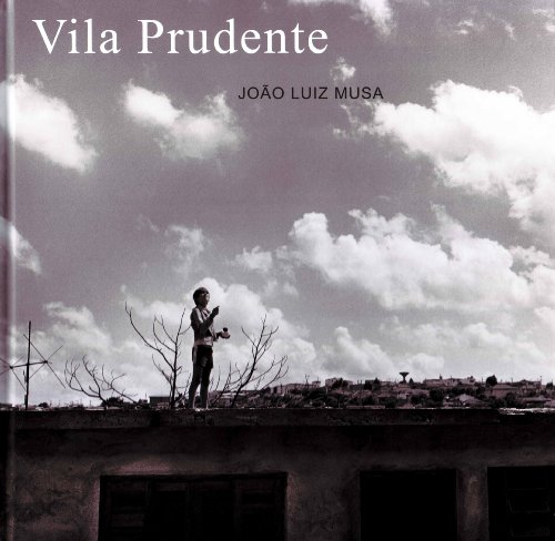 Ler Vila Prudente, do autor João Luiz Musa Ler Vila Prudente, do autor João Luiz Musa