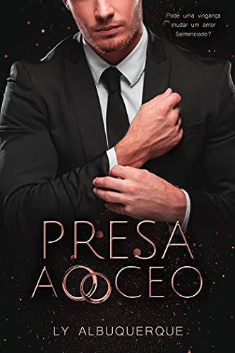Ler PRESA AO CEO, do autor Ly Albuquerque Ler PRESA AO CEO, do autor Ly Albuquerque