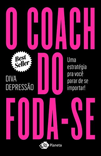 Ler O coach do foda-se: Uma estratégia pra você parar de se importar!, do autor Diva depressão Ler O coach do foda-se: Uma estratégia pra você parar de se importar!, do autor Diva depressão