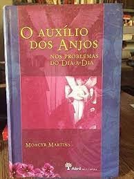 Ler Auxílio Dos Anjos, O, de Moacyr Martins