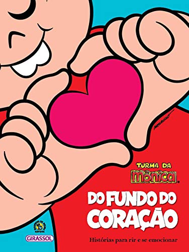 Ler Turma da Mônica - Do Fundo do Coração: Do Fundo do Coração, do autor Mauricio Sousa; Paula Furtado Ler Turma da Mônica - Do Fundo do Coração: Do Fundo do Coração, do autor Mauricio Sousa; Paula Furtado