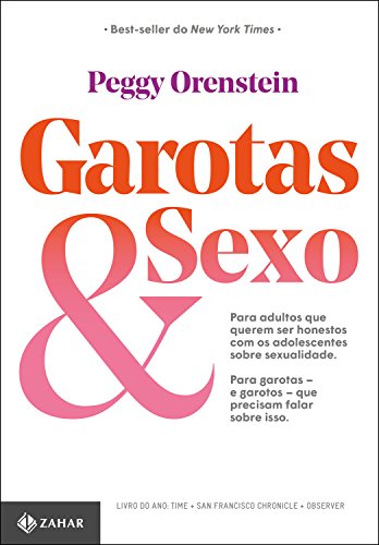 Ler Garotas & sexo, do autor Orenstein Peggy Ler Garotas & sexo, do autor Orenstein Peggy