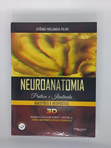 Ler NEUROANATOMIA PRATICA E ILUSTRADA QUESTOES E RESPOSTAS, do autor Holanda Filho Ler NEUROANATOMIA PRATICA E ILUSTRADA QUESTOES E RESPOSTAS, do autor Holanda Filho