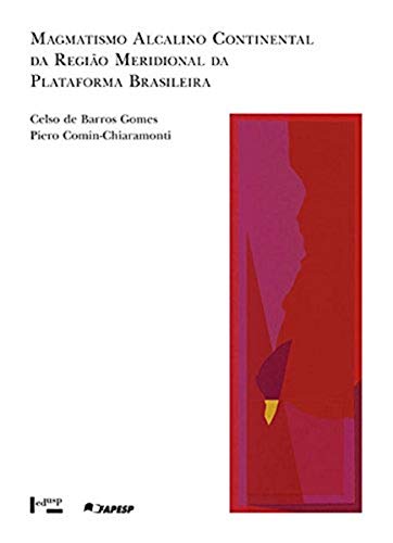 Ler Magmatismo Alcalino Continental da Região Meridional da Plataforma Brasileira - Coleção Acadêmica 87, do autor Celso de Barros Gomes Ler Magmatismo Alcalino Continental da Região Meridional da Plataforma Brasileira - Coleção Acadêmica 87, do autor Celso de Barros Gomes