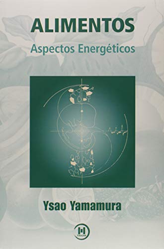Ler Alimentos. Aspectos Energéticos, do autor Ysao Yamamura Ler Alimentos. Aspectos Energéticos, do autor Ysao Yamamura