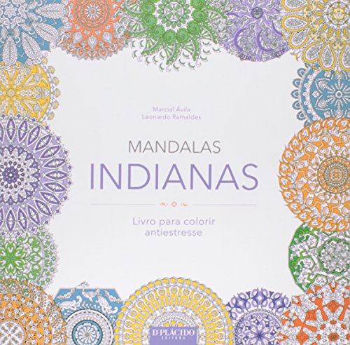 Ler Mandalas Indianas. Livro Para Colorir Antiestresse, do autor Marcial de Ávila Ler Mandalas Indianas. Livro Para Colorir Antiestresse, do autor Marcial de Ávila