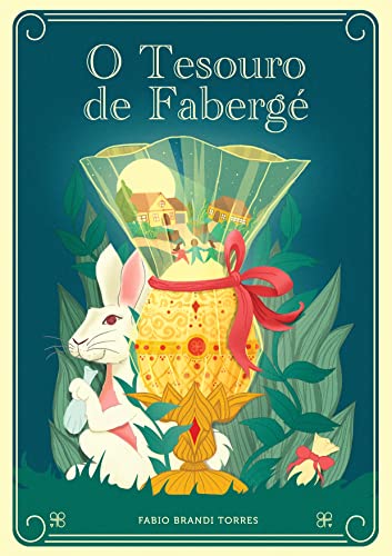 Ler O Tesouro de Fabergé, do autor Fabio Brandi Torres Ler O Tesouro de Fabergé, do autor Fabio Brandi Torres