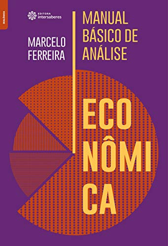 Ler Manual básico de análise econômica, do autor Marcelo Andrade Ferreira Ler Manual básico de análise econômica, do autor Marcelo Andrade Ferreira