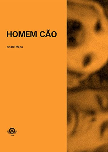 Ler Homem Cão, do autor André Malta Ler Homem Cão, do autor André Malta