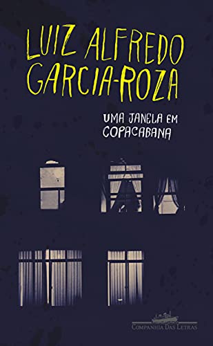 Ler Uma janela em Copacabana, do autor Luiz Alfredo Garcia-Roza Ler Uma janela em Copacabana, do autor Luiz Alfredo Garcia-Roza