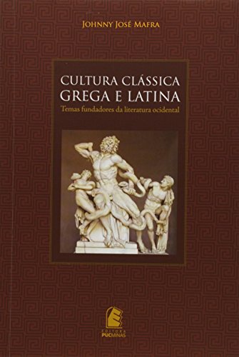 Ler Cultura Clássica Grega e Latina, do autor Johnny José Mafra Ler Cultura Clássica Grega e Latina, do autor Johnny José Mafra