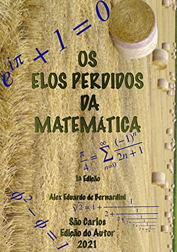 Ler Os Elos Perdidos da Matemática, do autor Alex Eduardo De Bernardini Ler Os Elos Perdidos da Matemática, do autor Alex Eduardo De Bernardini