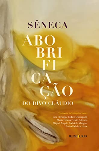 Ler A abobrificação do divo Cláudio, do autor Sêneca Ler A abobrificação do divo Cláudio, do autor Sêneca