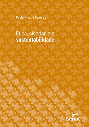 Ler Ética, cidadania e sustentabilidade (Série Universitária), do autor Paulo Niccoli Ramirez Ler Ética, cidadania e sustentabilidade (Série Universitária), do autor Paulo Niccoli Ramirez