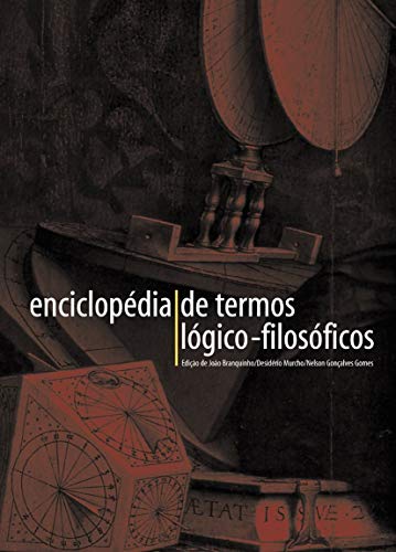 Ler Enciclopédia de termos lógico-filosóficos, do autor Joao Branquinho; Desiderio Murcho; Nelson Gonçalves Gomes Ler Enciclopédia de termos lógico-filosóficos, do autor Joao Branquinho; Desiderio Murcho; Nelson Gonçalves Gomes