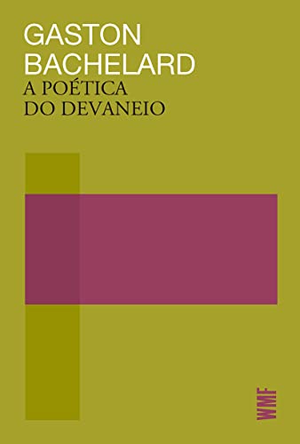 Ler A poética do devaneio, do autor Gaston Bachelard Ler A poética do devaneio, do autor Gaston Bachelard