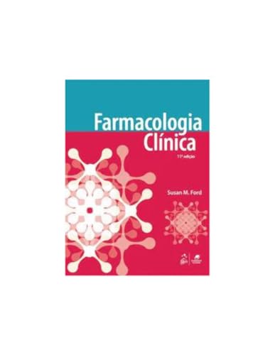 Ler Farmacologia Clínica, do autor Susan M. Ford Ler Farmacologia Clínica, do autor Susan M. Ford