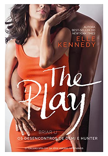 Ler The Play - Sucesso no TikTok: Os desencontros de Demi e Hunter: 3, do autor Elle Kennedy Ler The Play - Sucesso no TikTok: Os desencontros de Demi e Hunter: 3, do autor Elle Kennedy