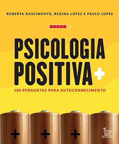 Ler Psicologia positiva: 100 perguntas para autoconhecimento, do autor Regina Lopes; Roberta Nascimento Ler Psicologia positiva: 100 perguntas para autoconhecimento, do autor Regina Lopes; Roberta Nascimento