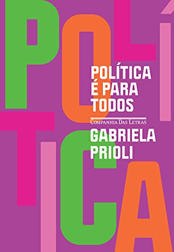 Ler Política é para todos (Nova edição), do autor Gabriela Prioli Ler Política é para todos (Nova edição), do autor Gabriela Prioli