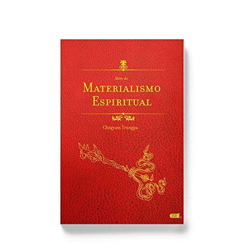 Ler Além do Materialismo Espiritual, do autor Chögyam Trungpa Ler Além do Materialismo Espiritual, do autor Chögyam Trungpa