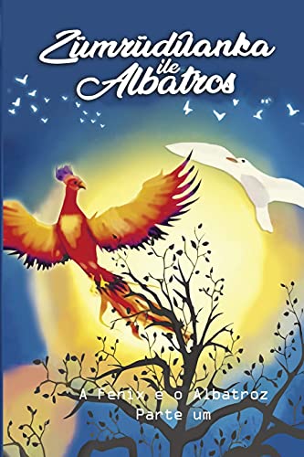 Ler A fenix e o albatroz: Parte um, do autor Erkencishop Pt