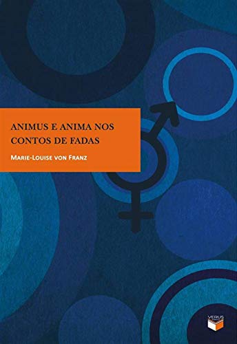 Ler Animus e Anima nos Contos de Fadas, do autor Marie-louise Von Franz Ler Animus e Anima nos Contos de Fadas, do autor Marie-louise Von Franz