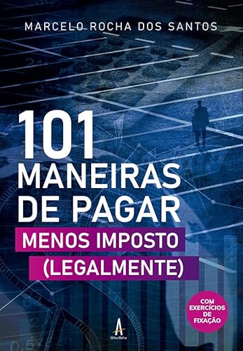 Ler 101 Maneiras de Pagar Menos Imposto (legalmente), do autor Não Informado Ler 101 Maneiras de Pagar Menos Imposto (legalmente), do autor Não Informado
